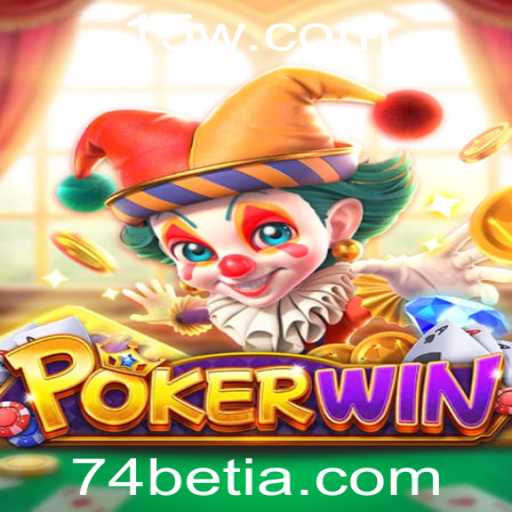Descubra o Mundo Emocionante do Jogo de Cartas POKERWIN com 74bet