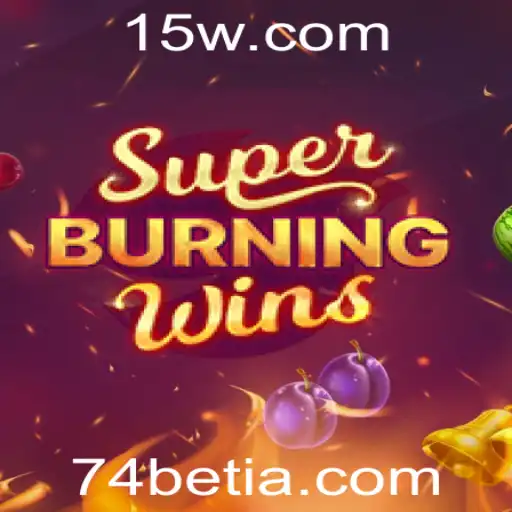 Descubra o Mundo de SuperBurningWins com 74bet